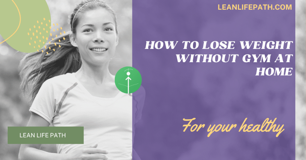 How to Lose Weight Without Gym at Home