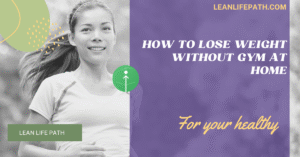 How to Lose Weight Without Gym at Home