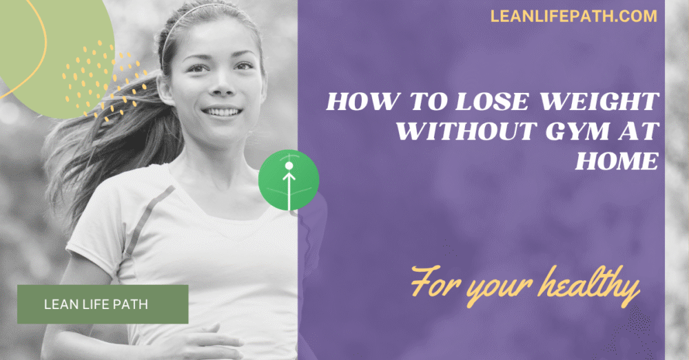 How to Lose Weight Without Gym at Home